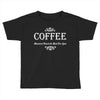 coffee Toddler T-shirt