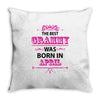 The Best Gramps Are Born In April Throw Pillow
