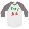 day job 3/4 Sleeve Shirt