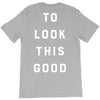 It Took Me 50 Years To Look This Good T-Shirt