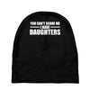 you can't scare me i have daughters Baby Beanies