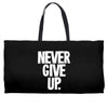 never give up 2 Weekender Totes