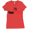 your mum Ladies Fitted T-Shirt