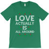 Love Actually Is All Around Ugly Christmas for dark T-Shirt