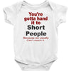 hand it to short people Baby Bodysuit