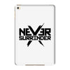 never surrender 2 iPad Mini 4