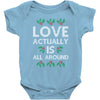 Love Actually Is All Around Ugly Christmas for dark Baby Bodysuit