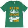 My Son Is Super Awesome His Mom T-Shirt