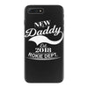 New Daddy 2018 Rokie Dept. iPhone 7 Plus Case