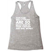 sarcasm and attitude areso much chaper than therapy and bail money Racerback Tank