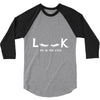 Look Me in The Eyes 3/4 Sleeve Shirt