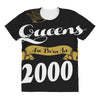 queens are born in 2000 All Over Women's T-shirt