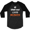 this girl loves halloween 3/4 Sleeve Shirt