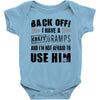 Back Off Crazy Gramps Afraid To Use Him Baby Onesie