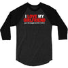 i love my girlfriend 3/4 Sleeve Shirt