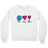 peace love wine Crewneck Sweatshirt