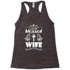 I Am One Blessed Wife Racerback Tank