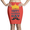 HAPPY FATHERS DAY Pencil Skirts