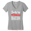 body by bacon! Women's V-Neck T-Shirt