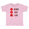 money bad love Toddler T-shirt