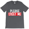 greet me T-Shirt