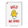 nugs not drugs iPad Mini 4