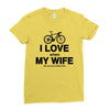 i love when my wife lets me buy another bike Ladies Fitted T-Shirt