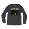 Vegan Because Plant Powered Badass Long Sleeve Shirts