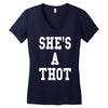she's a thot   funny Women's V-Neck T-Shirt