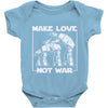 make love not war at at Baby Onesie