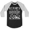 legends are born in june birthday vintag 3/4 Sleeve Shirt