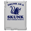 drunk as a skunk iPad 3 and 4 Case