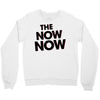 the now now Crewneck Sweatshirt