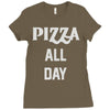 pizza all day Ladies Fitted T-Shirt