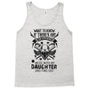 Life After Death Mess With My Daughter Tank Top
