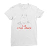 i am your father   mens funny Ladies Fitted T-Shirt