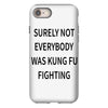 surely not everybody was kung fu fighting iPhone 8
