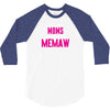 Only The Best Moms Get Promoted To Memaw 3/4 Sleeve Shirt