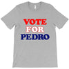 Vote For Pedro T-Shirt