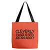 cleverly disguised as an adult t shirt s m l xl 2xl 3xl funny humor ne Tote Bags