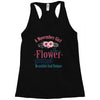 A November Girl Like A Flowers Racerback Tank