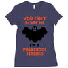 Halloween You Cant Scare Me Im A Preschool Teacher Ladies Fitted T-Shirt