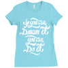 if you can dream it, you can do it Ladies Fitted T-Shirt