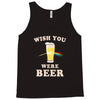 Wish You Were Beer Tank Top