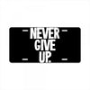never give up 2 License Plate
