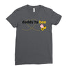 Daddy to Bee Baby Girl Ladies Fitted T-Shirt