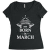 the best teachers are born in march Women's Triblend Scoop T-shirt