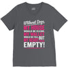 without dogs my heart would be empty V-Neck Tee