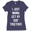 i just wanna get my shit together Ladies Fitted T-Shirt