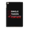 Too Busy Playing Fortnite iPad Mini 4